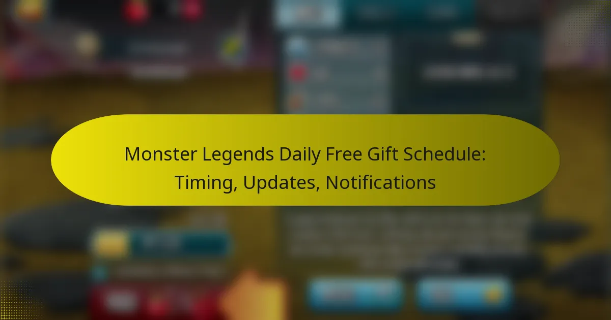Monster Legends Daily Free Gift Schedule: Timing, Updates, Notifications