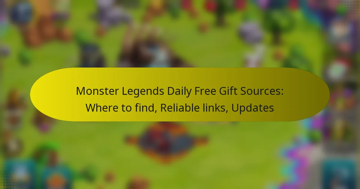 Monster Legends Daily Free Gift Sources: Where to find, Reliable links, Updates