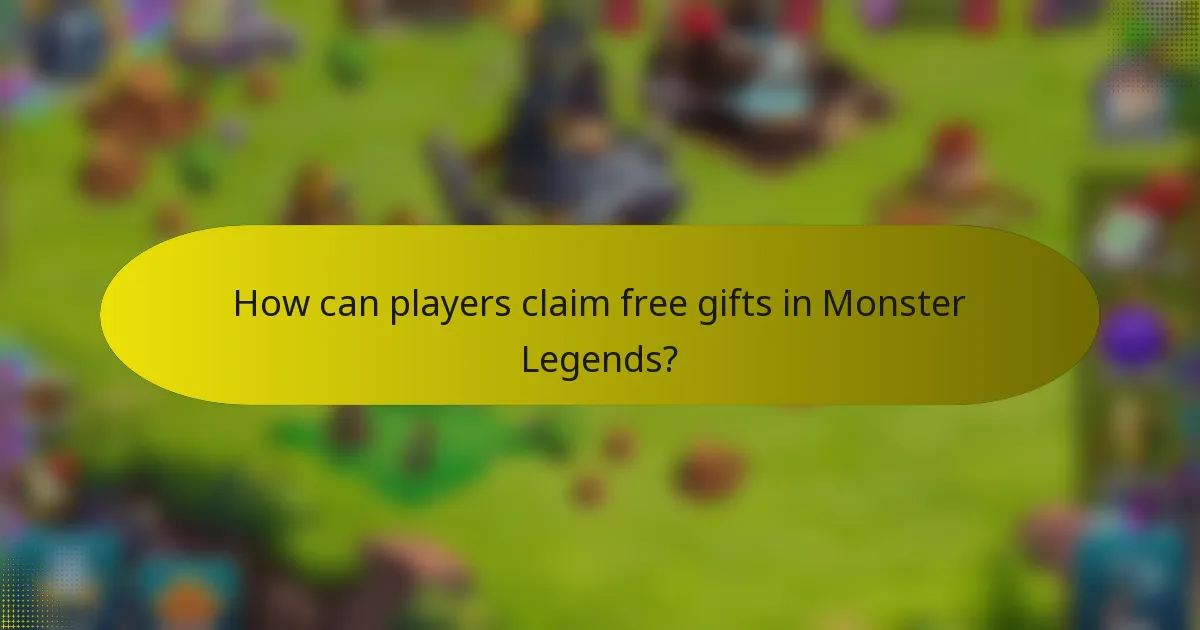 How can players claim free gifts in Monster Legends?