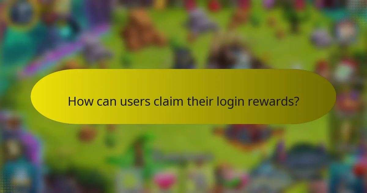 How can users claim their login rewards?