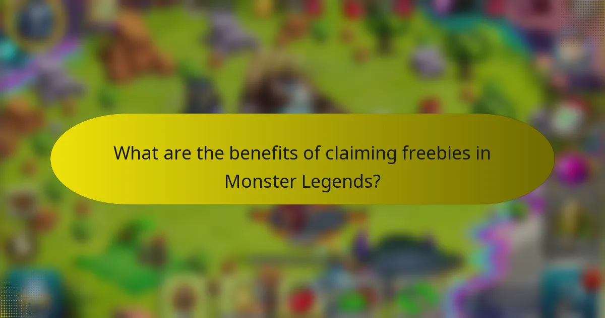 What are the benefits of claiming freebies in Monster Legends?