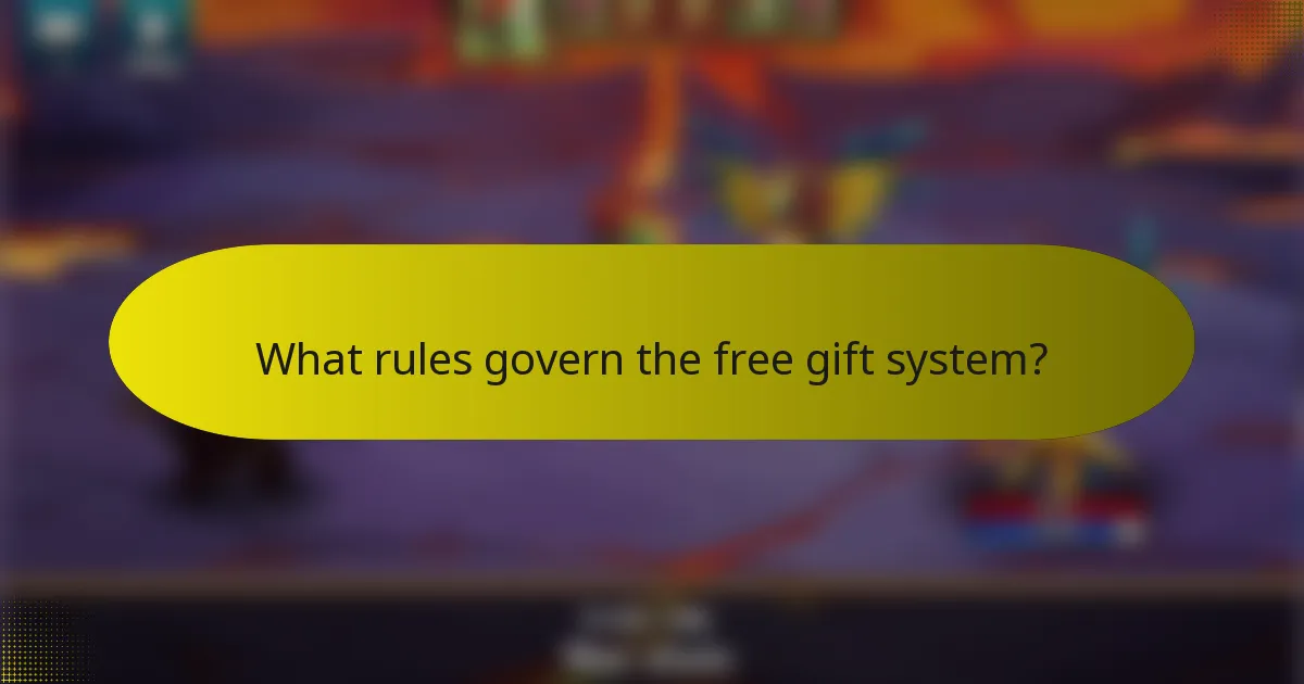 What rules govern the free gift system?