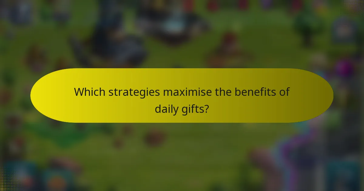 Which strategies maximise the benefits of daily gifts?